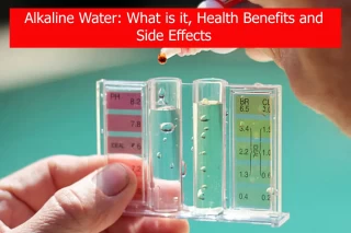 Alkaline Water: What is it, Health Benefits and Side Effects